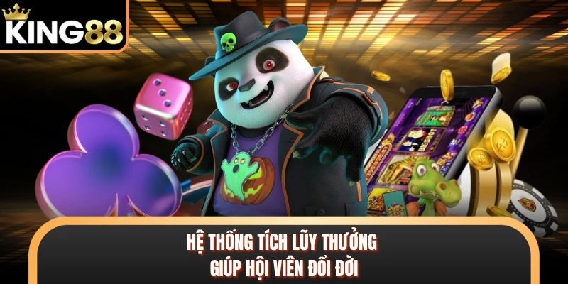 Hệ thống tích lũy thưởng giúp hội viên đổi đời